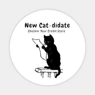 New Cat-didate - Checkin Your Credit Score, by funny Black Cat Magnet